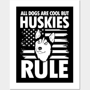 All Dogs Are Cool But Huskies Rule - Husky Posters and Art